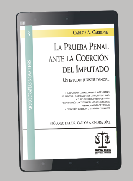 La prueba penal ante la coercin del imputado